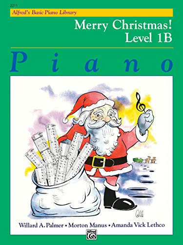 Alfred's Basic Piano Course Merry Christmas!, Bk 1b (Alfred's Basic Piano Library)